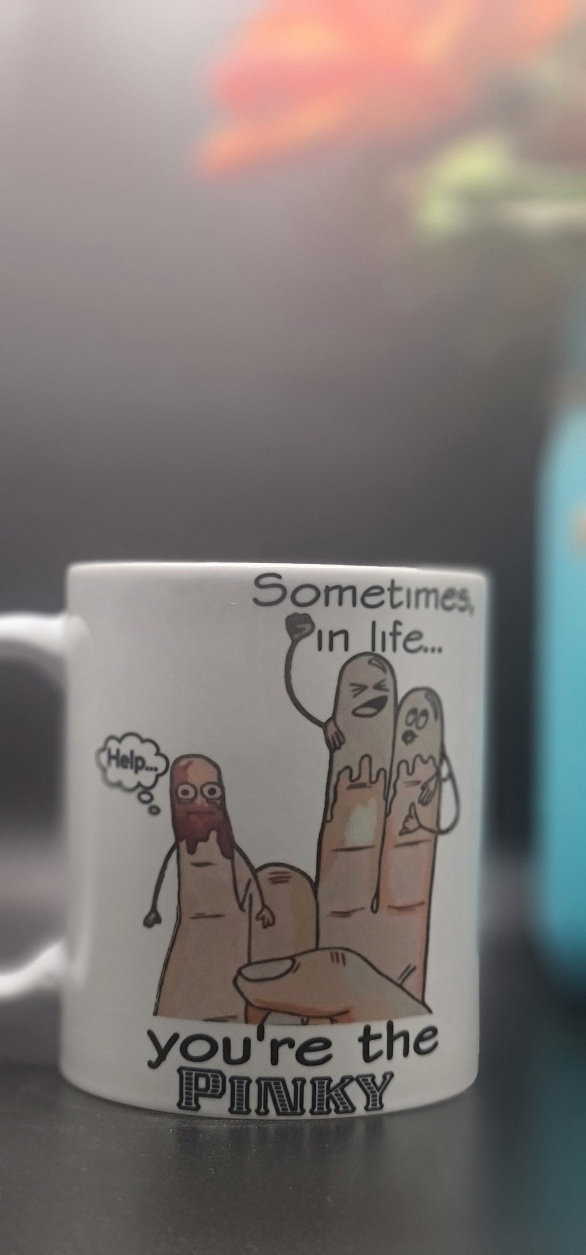 Sometimes, in life… you’re the PINKY. 😂☕
