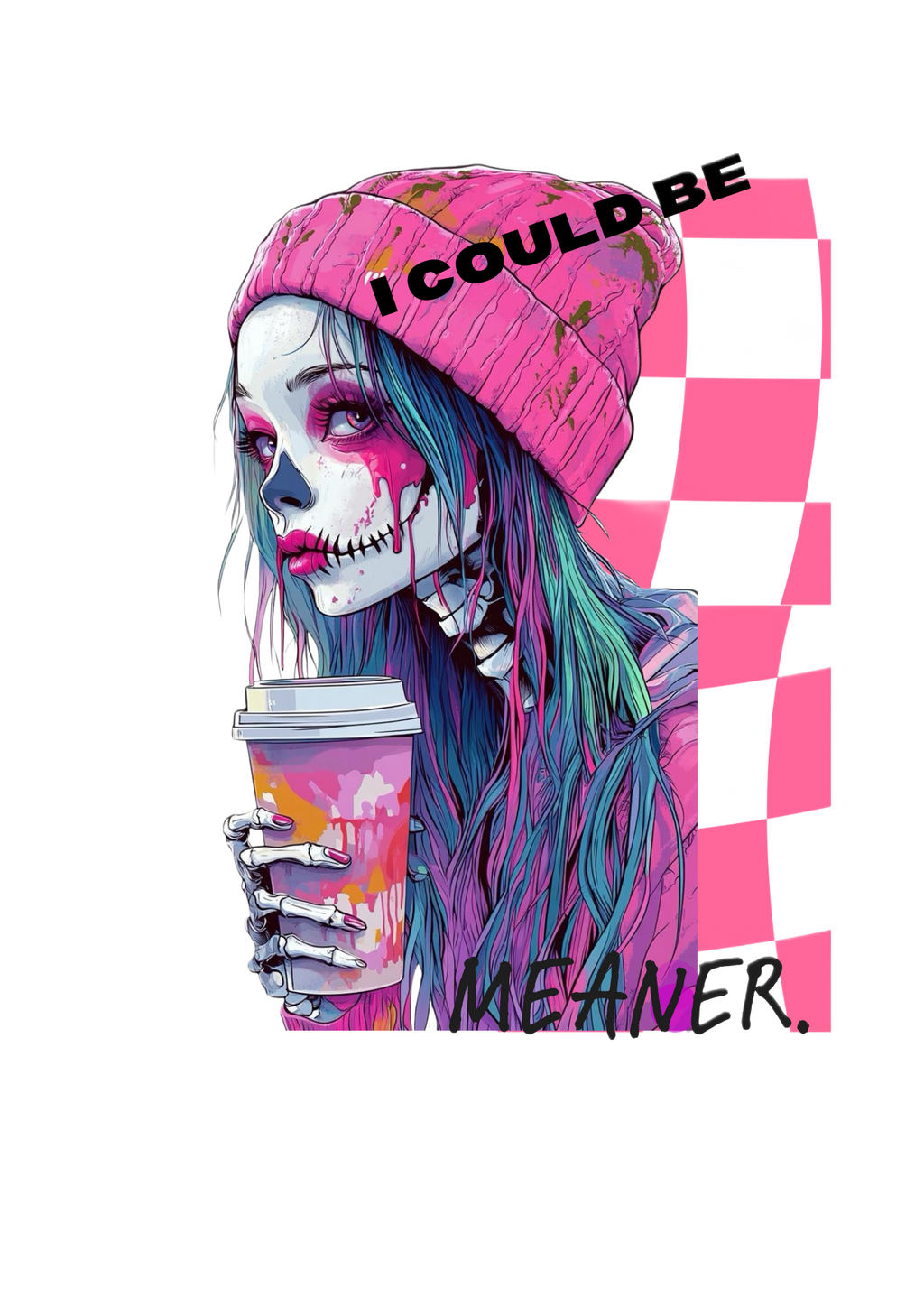 I Could Be Meaner – Graphic Hoodie