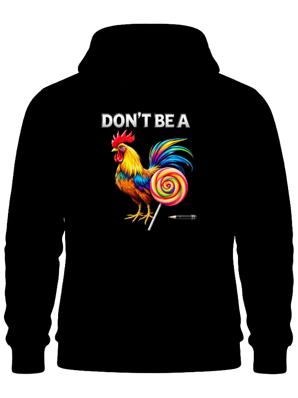 “Don’t Be A…” Graphic Hoodie