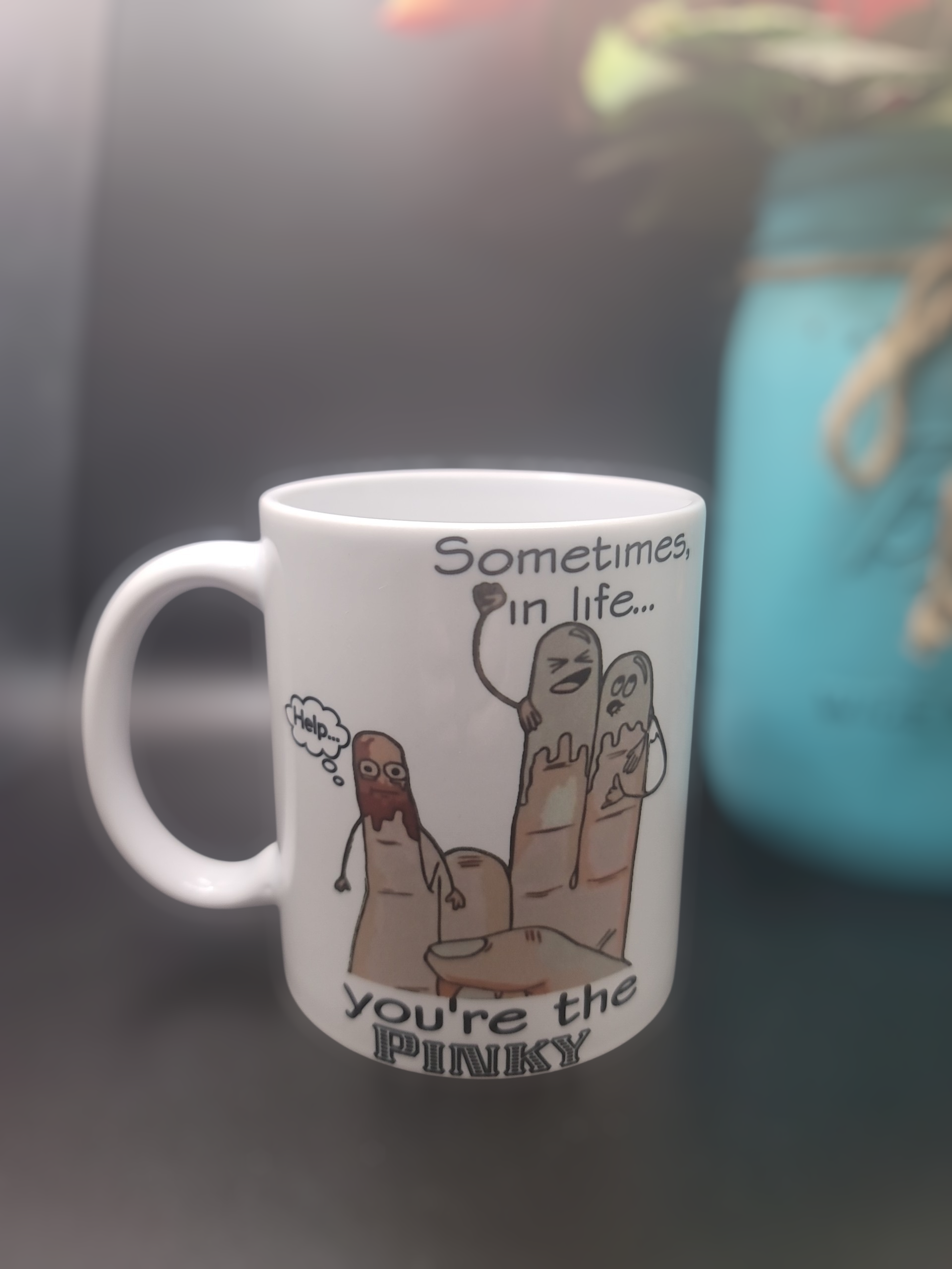 Sometimes, in life… you’re the PINKY. 😂☕