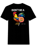 “Don’t Be A…” Graphic Tee